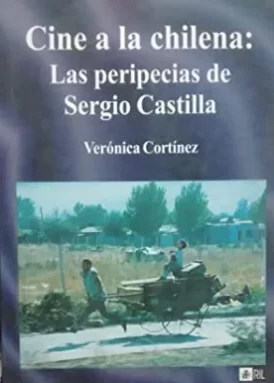 Cine a la chilena: Las peripecias de Sergio Castilla book cover