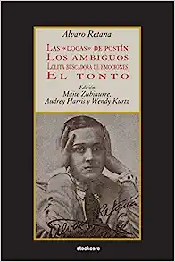 Las Locas de Postín; Los Ambiguos; Lolita Buscadora de Emociones; El Tonto book cover