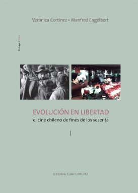 Evolución en libertad: El cine chileno de fines de los sesenta book cover