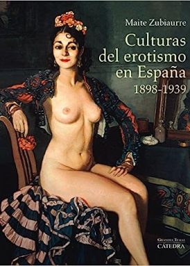 Culturas del erotismo en España 1898-1939 book cover