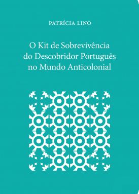 O Kit de Sobrevivência do Descobridor Português no Mundo Anticolonial book cover